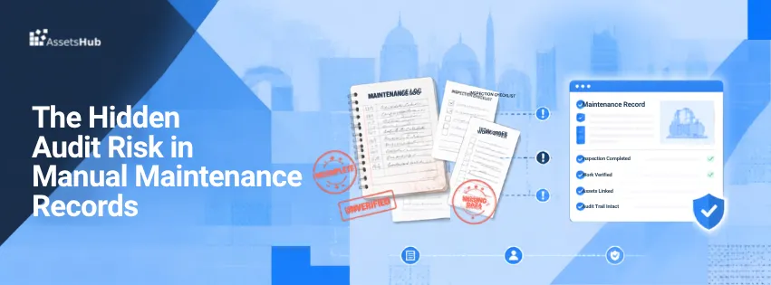 The Hidden Audit Risk in Manual Maintenance Records